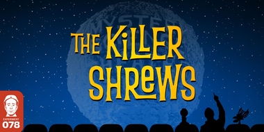 The Killer Shrews