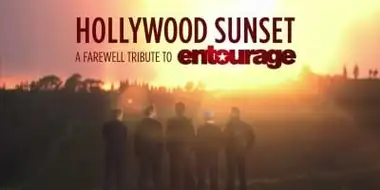 Hollywood Sunset A Farewell Tribute to Entourage