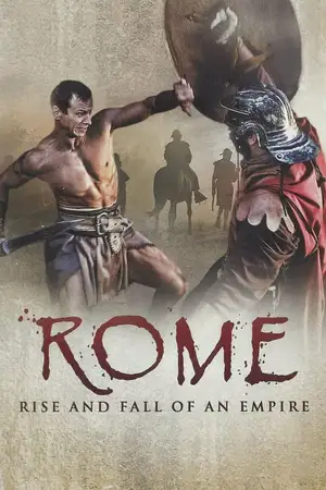 Rome: Rise and Fall of an Empire