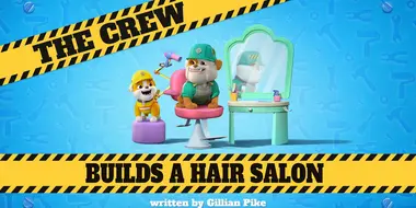 The Crew Builds a Hair Salon