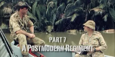 Part 7: The Postmodern Regiment