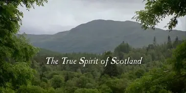 The True Spirit of Scotland