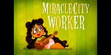 Miracle City Worker