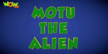 Motu the Alien