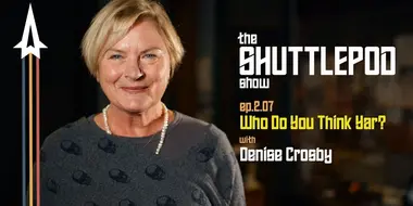 "Who Do You Think Yar?" with Denise Crosby