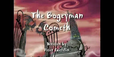 The Bogeyman Cometh