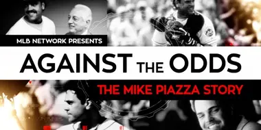 Against the Odds: The Mike Piazza Story