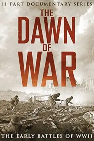 The Dawn of War The Early Battles of WWII