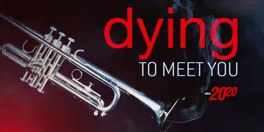 Dying to Meet You