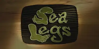 Sea Legs (Too Big for His Britches)