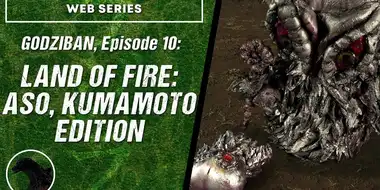 Land of Fire: Aso, Kumamoto Edition