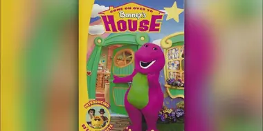 Come On Over to Barney's House