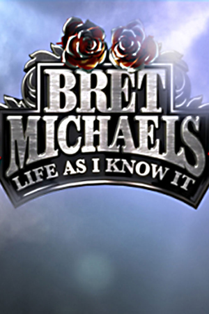 Bret Michaels: Life As I Know It