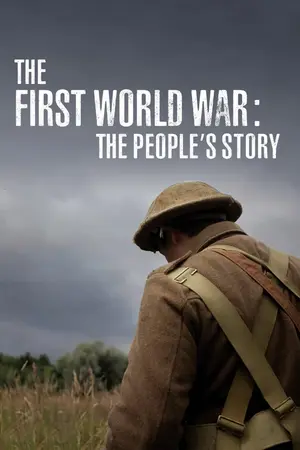 The First World War: The People’s Story