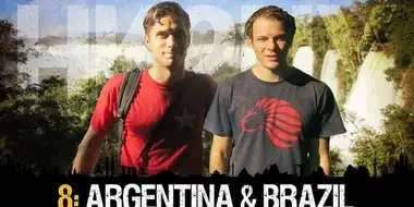 Episode 8 - Backpacking in Argentina & Brazil