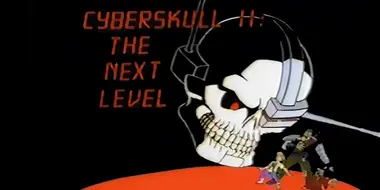 Cyberskull II: the Next Level