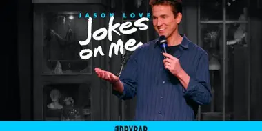 Jason Love: Jokes on Me