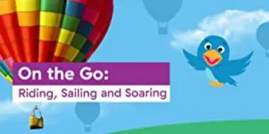 On the Go: Riding, Sailing and Soaring