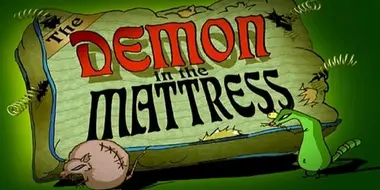The Demon in the Mattress