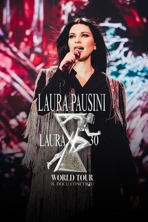 Laura 30 World Tour (Documental)