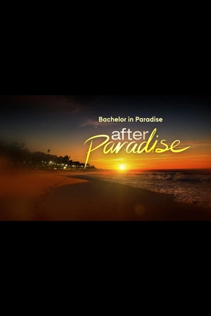 Bachelor in Paradise: After Paradise