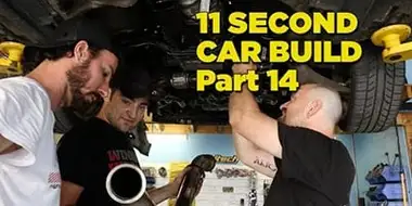 11 Second Car Build: Part 14