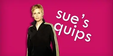 Sue's Quips